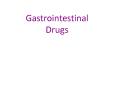 Gastrointestinal Drugs PowerPoint PPT Presentation