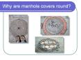 Why are manhole covers round? PowerPoint PPT Presentation
