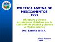 POLITICA ANDINA DE MEDICAMENTOS 1993 PowerPoint PPT Presentation