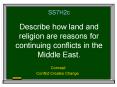 SS7H2c Describe how land and religion are reasons for continuing conflicts in the Middle East. PowerPoint PPT Presentation