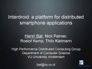 Interdroid: a platform for distributed smartphone applications
