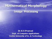 Mathematical Morphology in Image Processing