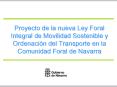 Proyecto de la nueva Ley Foral Integral de Movilidad Sostenible y Ordenaci PowerPoint PPT Presentation