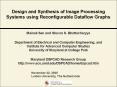 Design and Synthesis of Image Processing Systems using Reconfigurable Dataflow Graphs PowerPoint PPT Presentation