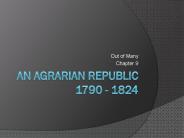 An Agrarian Republic 1790 - 1824