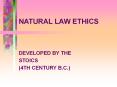 NATURAL LAW ETHICS PowerPoint PPT Presentation
