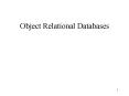 Object Relational Databases PowerPoint PPT Presentation