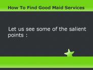How to find good maid services