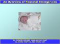 An Overview of Neonatal Emergencies PowerPoint PPT Presentation