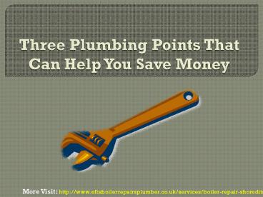Three Plumbing Points That Can Help You Save Money