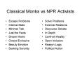 Classical Monks vs NPR Activists PowerPoint PPT Presentation