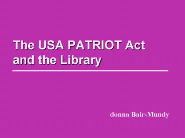 The USA PATRIOT Act and the Library