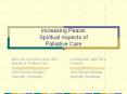 Increasing Peace: Spiritual Aspects of Palliative Care PowerPoint PPT Presentation