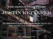 The Design Portfolio - of - Justin Ketterer