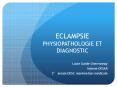 ECLAMPSIE PHYSIOPATHOLOGIE ET DIAGNOSTIC PowerPoint PPT Presentation