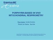 PORPHYRIN-BASED IN VIVO MITOCHONDRIAL RESPIROMETRY
