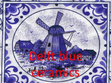 Delft blue ceramics