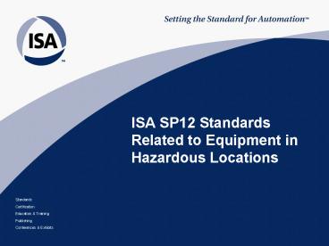 ISA SP12 Standards Related to Equipment in Hazardous Locations