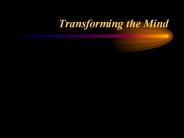 Transforming the Mind