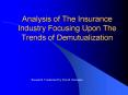 Analysis of The Insurance Industry Focusing Upon The Trends of Demutualization PowerPoint PPT Presentation