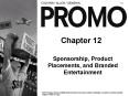 Sponsorship, Product Placements, and Branded Entertainment PowerPoint PPT Presentation