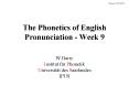 The Phonetics of English Pronunciation - Week 9 PowerPoint PPT Presentation