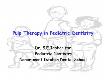 Pulp Therapy in Pediatric Dentistry