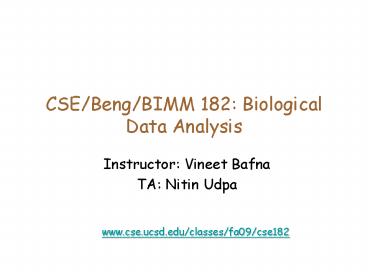 CSE/Beng/BIMM 182: Biological Data Analysis
