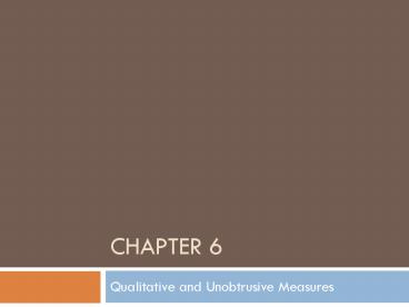 Qualitative and Unobtrusive Measures