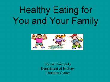 Healthy Eating for You and Your Family