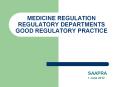 MEDICINE REGULATION REGULATORY DEPARTMENTS GOOD REGULATORY PRACTICE PowerPoint PPT Presentation