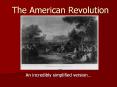 The American Revolution PowerPoint PPT Presentation