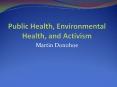 Public Health, Environmental Health, and Activism PowerPoint PPT Presentation