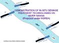 DEMONSTRATION OF IN-SITU SEWAGE TREATMENT TECHNOLOGIES ON RIVER GANGA (Proposal under NGRBA) PowerPoint PPT Presentation
