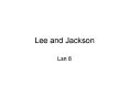 Lee and Jackson PowerPoint PPT Presentation