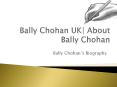 Bally Chohan | About Bally Chohan PowerPoint PPT Presentation
