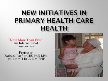 New Initiatives in Primary Health Care Health