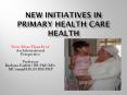 New Initiatives in Primary Health Care Health PowerPoint PPT Presentation