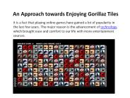 An Approach towards Enjoying Gorillaz Tiles
