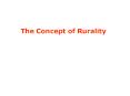 The Concept of Rurality PowerPoint PPT Presentation