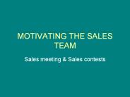 MOTIVATING THE SALES TEAM