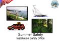 Summer Safety Installation Safety Office PowerPoint PPT Presentation