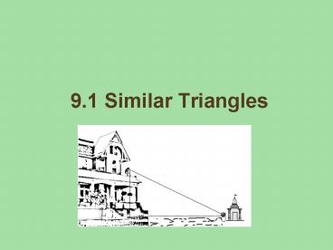 9.1 Similar Triangles