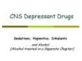 CNS Depressant Drugs PowerPoint PPT Presentation
