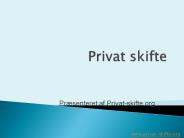Privat skifte