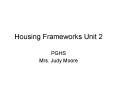 Housing Frameworks Unit 2 PowerPoint PPT Presentation