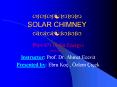 ??????? SOLAR CHIMNEY ??????? PowerPoint PPT Presentation