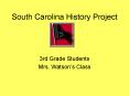 South Carolina History Project PowerPoint PPT Presentation
