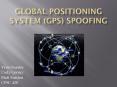 Global Positioning system (GPS) SPOOFING PowerPoint PPT Presentation