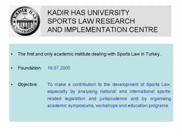 KADIR HAS UNIVERSITY SPORTS LAW RESEARCH AND IMPLEMENTATION CENTRE